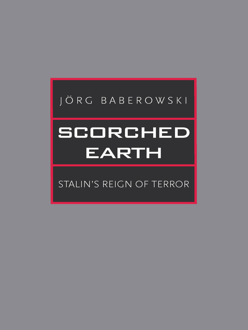 Title details for Scorched Earth by Jörg Baberowski - Available
